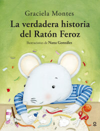 Portada La verdadera historia del Ratón Feroz