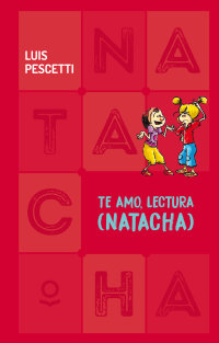 Portada Te amo, lectura (Natacha)