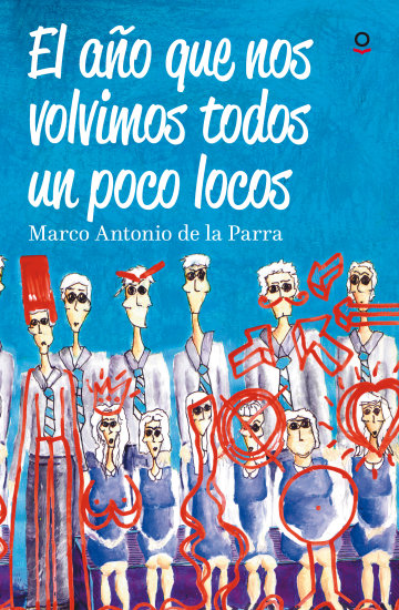 Portada El año que nos volvimos todos un poco locos