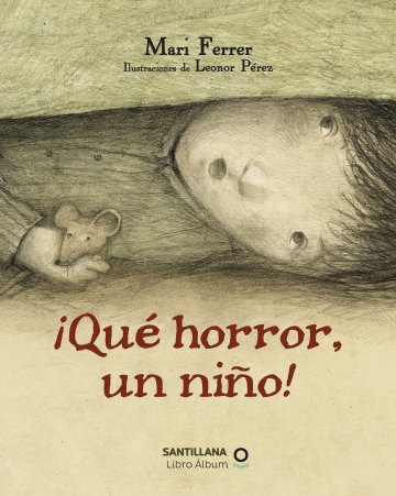 Portada ¡Qué horror, un niño!