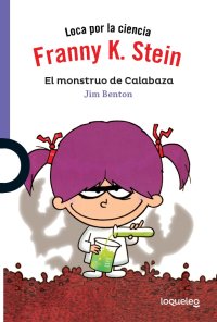 Portada Franny K. Stein. El Monstruo de calabaza