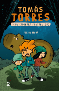 Portada Tomás Torres y su capibara fantabuloso