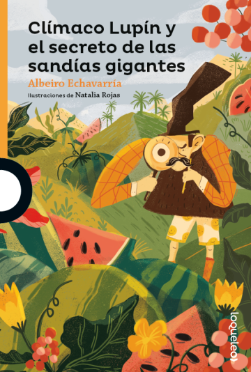 Portada Clímaco Lupín y el secreto de las sandías gigantes