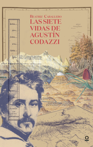 Portada Las siete vidas de Agustín Codazzi