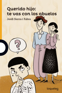 Portada Querido hijo: te vas con los abuelos