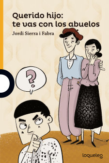 Portada Querido hijo: te vas con los abuelos