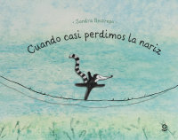 Portada Cuando casi perdimos la nariz