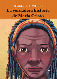 Portada La verdadera historia de María Cristo 