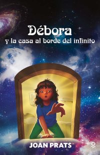 Portada Débora y la casa al borde del infinito 