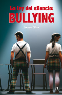 Portada La ley del silencio: bullying 