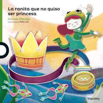Portada La ranita que no quiso ser princesa