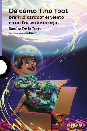 Portada De cómo Tino Toot prefirió atrapar el viento en un frasco de arvejas