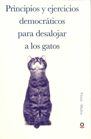 Portada Principios y ejercicios democráticos para desalojar a los gatos