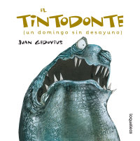 Portada El tintodonte  (un domingo sin desayuno)