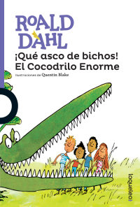 Portada ¡Qué asco de bichos! El Cocodrilo Enorme