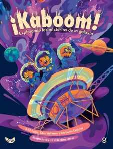 Portada ¡Kaboom! Explorando los misterios del universo
