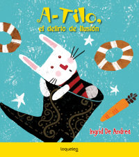 Portada A-tilo, el delirio de Ilusión