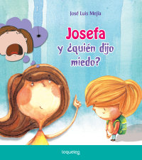 Portada Josefa y ¿quién dijo miedo?