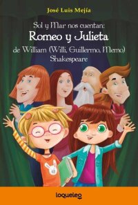 Portada Sol y Mar nos cuentan: Romeo y Julieta de William (Willy, Guillermo, Memo) Shakespeare