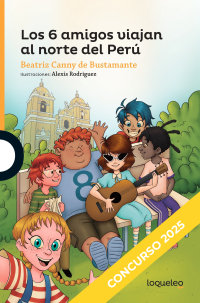 Portada Los 6 amigos viajan al norte del Perú