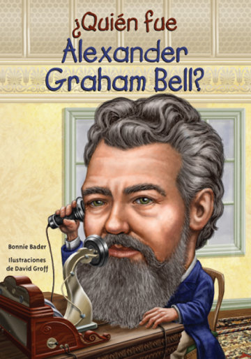 Cover ¿Quién fue Alexander Graham Bell?