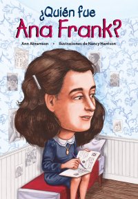 Cover ¿Quién fue Ana Frank?