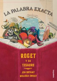 Cover La palabra exacta. Roget y su Tesauro