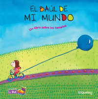 Cover El baúl de mi mundo: Un libro sobre los tamaños