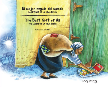 Cover El mejor regalo del mundo: la leyenda de la Vieja Belén (Bilingual Edition)