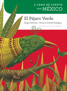 Cover A lomo de cuento por México: El pájaro verde