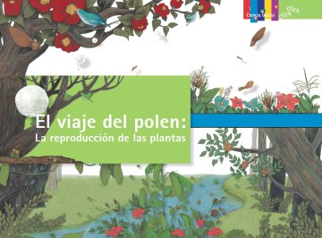 Cover El viaje del polen: La reproducción de las plantas