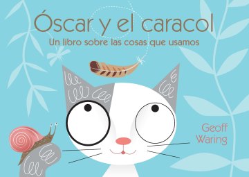 Cover Óscar y el caracol: un libro sobre las cosas que usamos