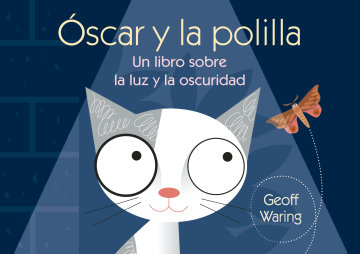Cover Óscar y la polilla: un libro sobre la luz y la oscuridad