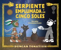 Cover Serpiente Emplumada y los cinco soles: un mito mesoamericano