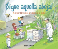 Cover ¡Sigue aquella abeja! Un primer libro sobre las abejas en la ciudad