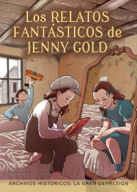 Cover Los relatos fantásticos de Jenny Gold: la Gran Depresión