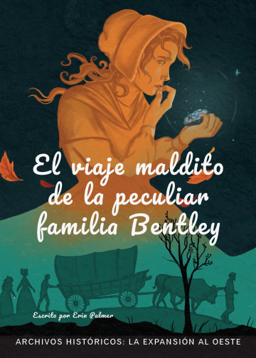 Cover El viaje maldito de la peculiar familia Bentley: la Expansión al Oste