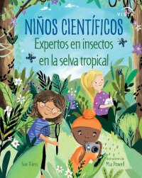 Cover Niños científicos: Expertos de insectos en la selva tropical