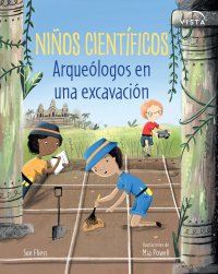 Cover Niños científicos: Arqueológos en una excavación