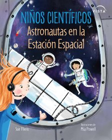 Cover Niños científicos: Astronautas en la Estación Espacial
