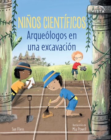 Cover Niños científicos: Arqueológos en una excavación