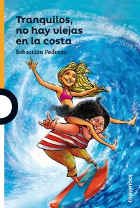 Portada Tranquilos, no hay viejas en la costa